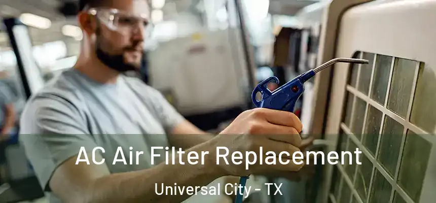 AC Air Filter Replacement Universal City - TX