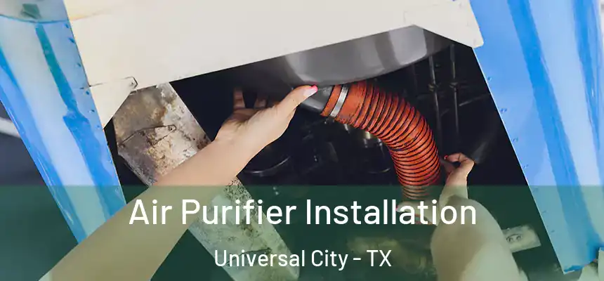Air Purifier Installation Universal City - TX