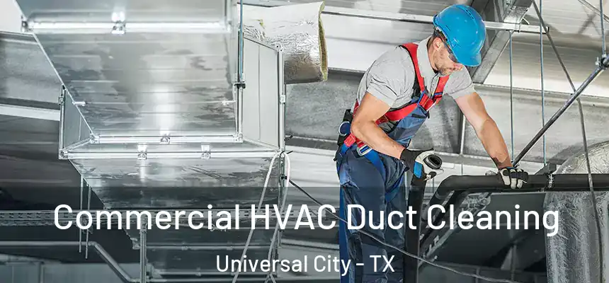 Commercial HVAC Duct Cleaning Universal City - TX