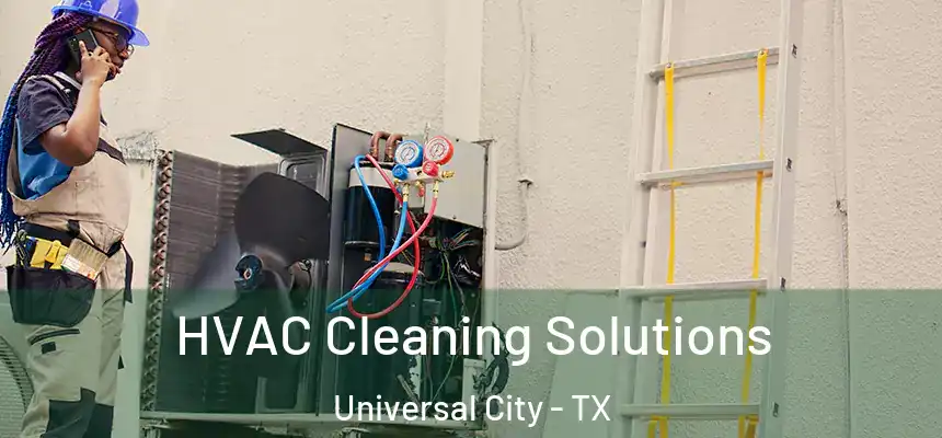 HVAC Cleaning Solutions Universal City - TX