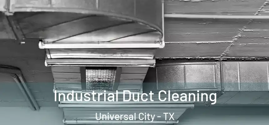 Industrial Duct Cleaning Universal City - TX