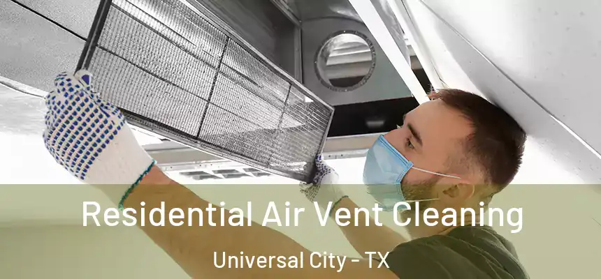 Residential Air Vent Cleaning Universal City - TX
